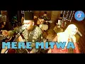 Download Lagu MERE MITWA (HINDI) cover by ROJER KAJOL feat ORKES MELAYU ROJER (OMR)