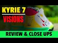 KYRIE 7 VISIONS REVIEW CLOSE UPS