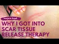 Why I Got Into Scar Tissue Release Therapy Marjorie Brook LMT