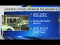 What grocery stores will be open on Christmas Eve Day this year