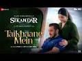 Download Lagu Taikhaane Mein | Sikandar | Salman Khan \u0026 Rashmika Mandanna | Pritam, Vishal Mishra, SOM