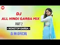 Lagu DJ ALL HINDI GARBA MIX PART 2 | NON STOP GARBA 2025 | DJ AK OFFICIAL 