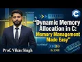76 Dynamic Memory Allocation in C Memory Management Made Easy