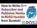 How to Write C Subscriber and Publisher Nodes in ROS2 Humble from Scratch - ROS2 tutorial