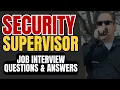 17 Security Supervisor Job Interview Questions and Pro Answers