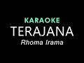 Download Lagu TERAJANA - Rhoma Irama | KARAOKE