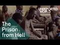 Haiti s prison from hell Unreported World