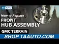 How to Replace Front Hub Assembly 10-17 GMC Terrain