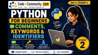 Python Basics Episode 2 Comments Keywords Identifiers Code4Community CDP