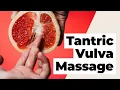 How to Do Yoni Tantric Massage 3 Sensual Massage Tips for Vulvas