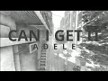 Download Lagu Can I Get It - Adele (Lyrics Video)