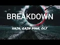 Xaia, Rain Man, Oly - Breakdown [Lyrics song]
