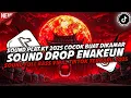 Download Lagu DJ SOUND DROP ENAKEUN NGENGAS NONSTOP TERBARU NEW VERSION 2025 AUTO GELENG GELENG VIRAL TIKTOK 🎧