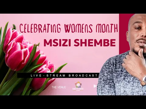 Download MP3 Celebrating Womens Day with Msizi Shembe
