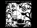 Samurai Cop (Oh Joy Begin) - Dave Matthews Band