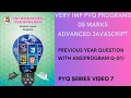 Advanced JavaScript PYQ PROGRAM 01 Information Technology PYQ HSC IT EXAM PYQ CLASS12