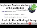 Android Data Binding-10 Custom Interface Implementation with Data Binding U4Universe
