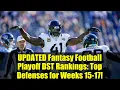 UPDATED Fantasy Football Playoff DST Rankings Top Defenses for Weeks 15-17