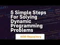 5 simple steps for solving dynamic programming problems