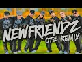 NEWFRIENDZ OTS REMIX - Djayp x NF OTS Piece Dance Fitness Newfriendz