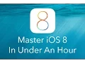 Learn iOS 8 In Under An Hour LIVE TUTORIAL