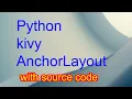 Python kivy AnchorLayout Boxlayout android app with source code