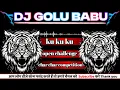 Download Lagu Ku Ku Ku // Most Power Full Bass Mix  // DJ GOLU BABU KADIPUR NO1#Competition #viralvideo