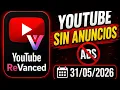 YOUTUBE SIN ANUNCIOS YOUTUBE REVANCED - 2026