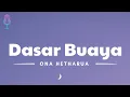 Download Lagu Dasar Buaya - Ona Hetharua (Lyrics/Lirik Lagu)