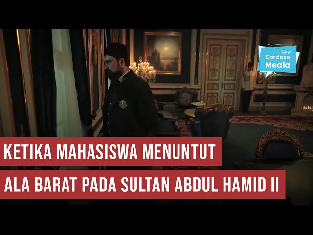 Download MP3 Ketika Mahasiswa Menuntut Kebebasan ala Barat pada Sultan Abdul Hamid II