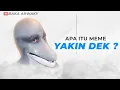 Download Lagu Apa Itu Meme Yakin Dek / Dolphin Muzlle Man
