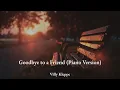 Lagu Villy Kleppe – Goodbye to a Friend (Piano Version)