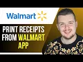 How To Print Receipts From Walmart App