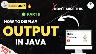 Session - 7 How To Display Output in JAVA Beginner To Professional Java Training