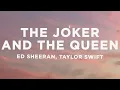 Download Lagu Ed Sheeran - The Joker And The Queen (Lyrics) ft. Taylor Swift