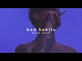 Download Lagu ed sheeran - bad habits (slowed + reverb)