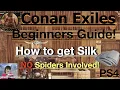How to get Silk with No Spiders involved Conan Exiles Beginners Guide
