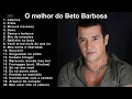 Lagu O melhor do Beto Barbosa (Minha coletânea) #lambada