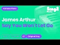 Download Lagu James Arthur - Say You Won't Let Go (Piano Karaoke)