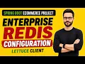 Spring Boot Redis Cache Configuration Redis Config with Lettuce Client Ecommerce Project