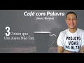 Download Lagu Café com Palavra - Devocional | 3 Coisas que um Justo Não Faz | Ev. Júnior Marques