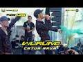 Download Lagu WURUNG- CATUR ARUM -ONE PRO LIVE PSBB WONG LOSS - TERBARU VIRAL