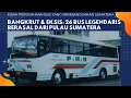 Download Lagu BANGKRUT \u0026 EKSIS: 26 Bus Legendaris Berasal Dari Pulau Sumatera