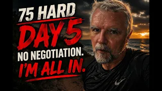 75 Hard – Day 5 -No Negotiation