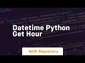 datetime python get hour