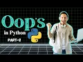 A Deep Dive into Oops in Python Part-2 Must-Watch python course
