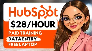HubSpot Hiring Remote Jobs Little Experience Data Entry Remote Work From Home Jobs 2026