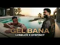LVBEL C5 & DYSTINCT - Gel BANA PREMYERA🔥 (AI MUSIC)