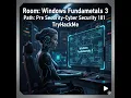Windows Fundamentals 3 - TryHackMe