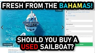 Should You Buy A USED Sailboat from Bahamas? Ep 245 – Lady K Sailing